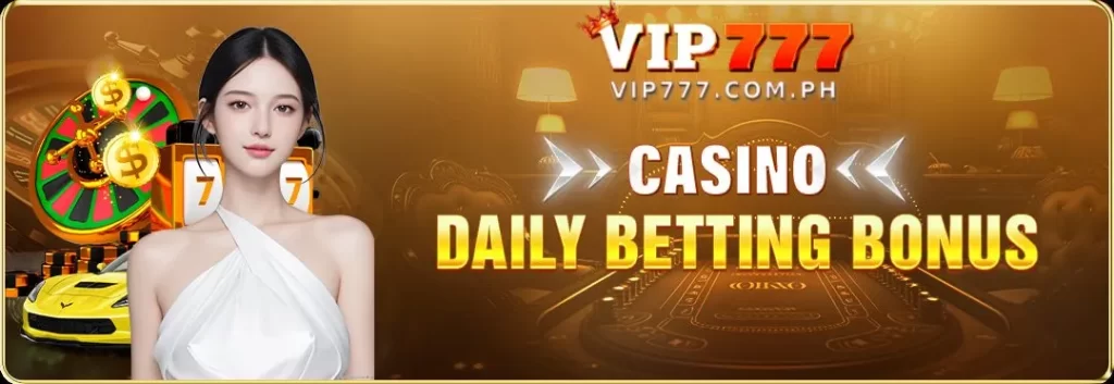 vip777 Promotion - Daily Betting Bonus